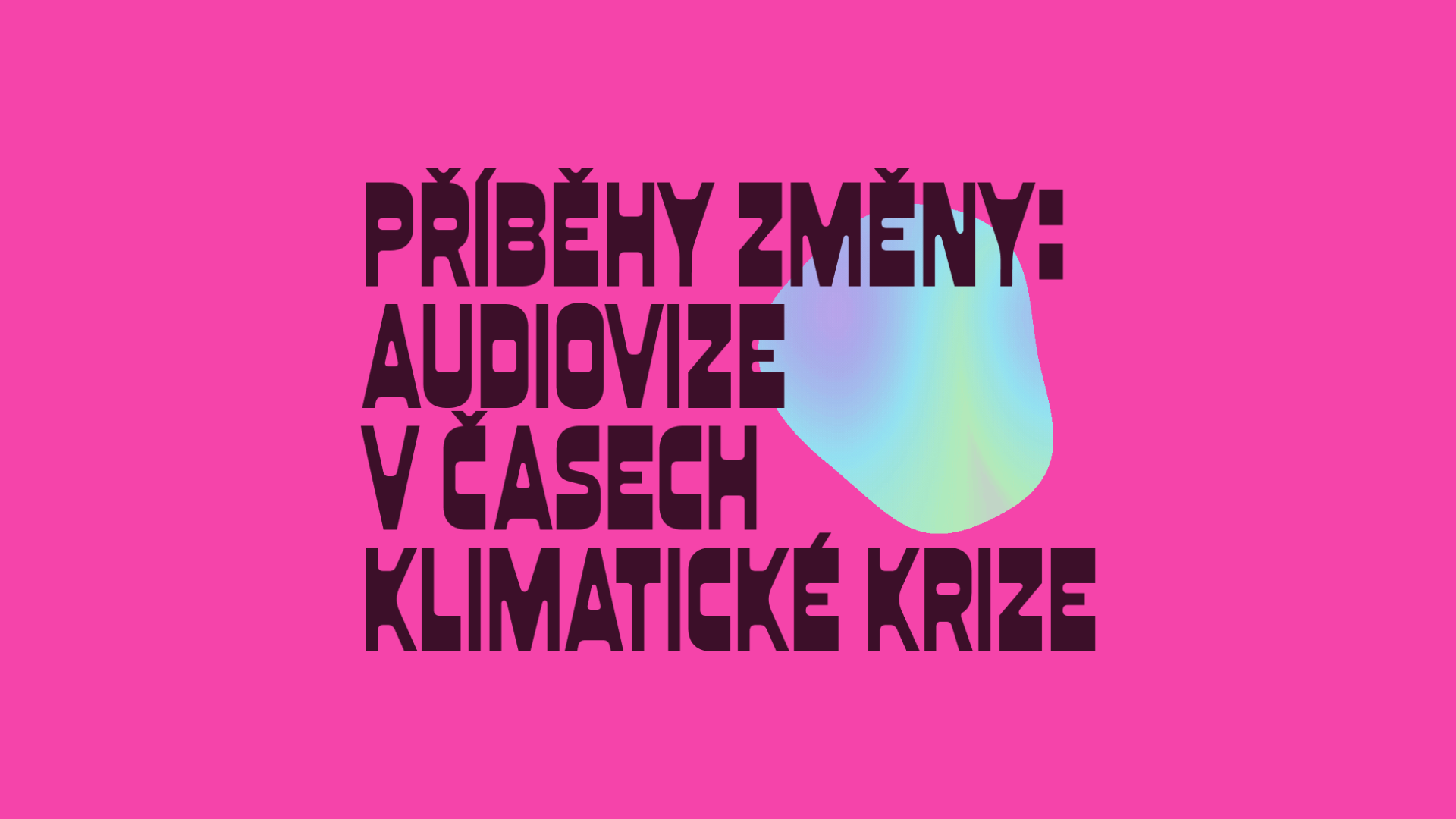 Příběhy změny: audiovize v časech klimatické krize (konference)